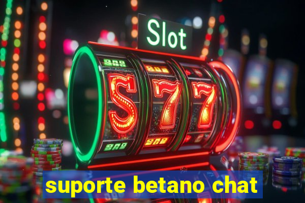 suporte betano chat